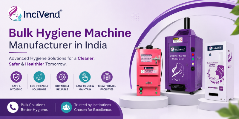 Bulk Hygiene Machine Manufacturer in India by Incivend showcasing sanitary napkin incinerators and hygiene solutions for institutions and commercial facilities.