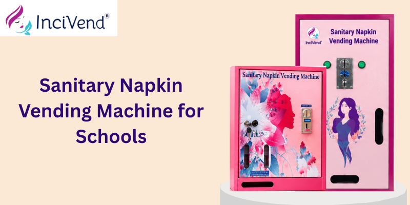 Sanitary Napkin Vending Machine for Schools by Incivend